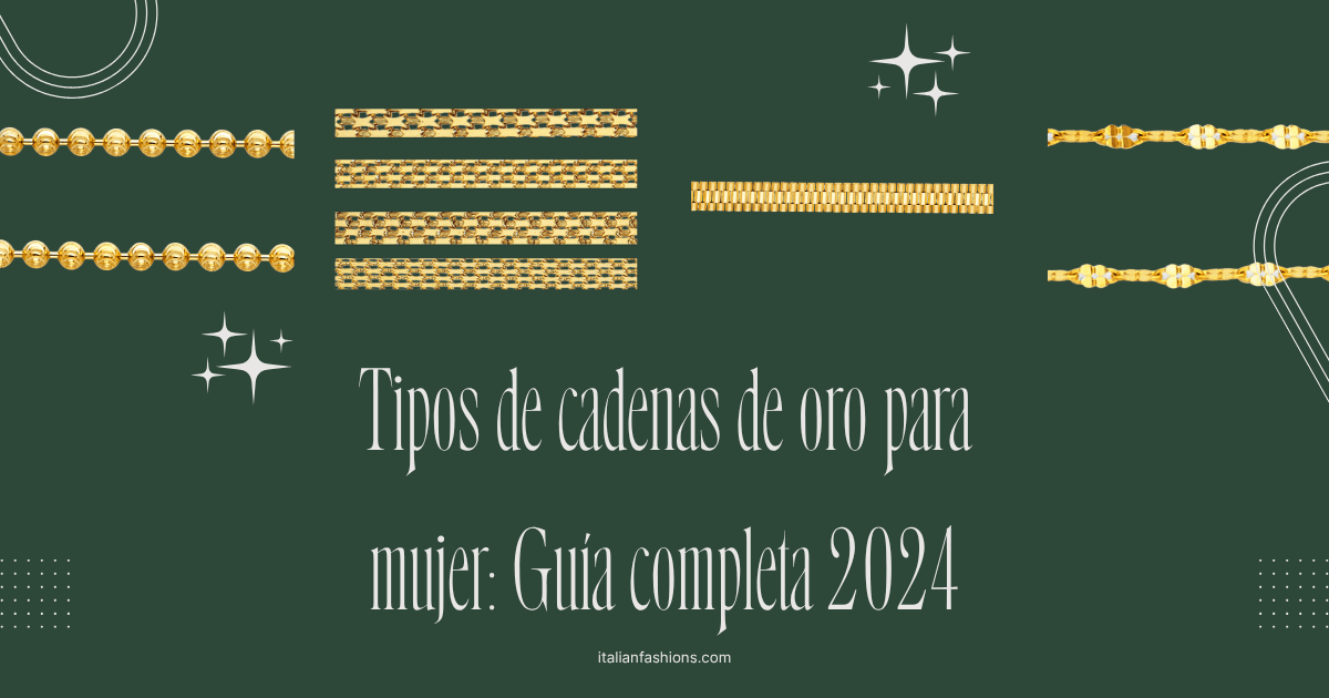 Tipos de cadenas de oro para mujer: Guía completa 2026