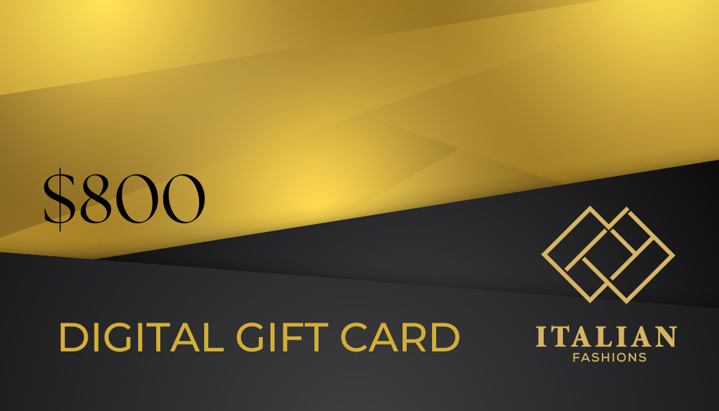 $800 Digital Gift Card | Italian Fashion | Luxury Gifts for Special Occasions